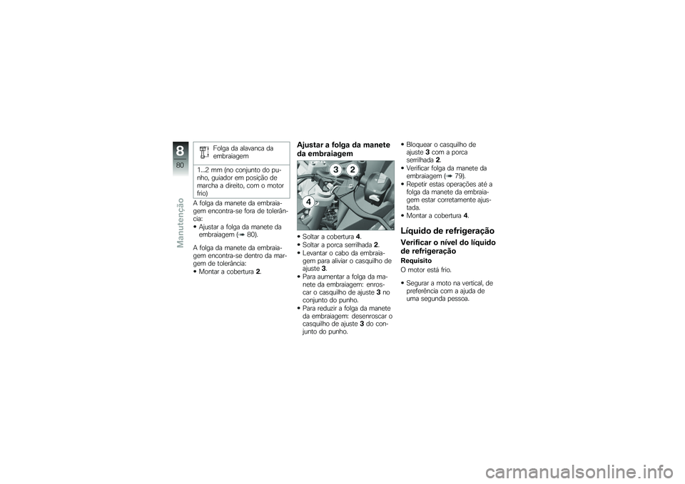BMW MOTORRAD G310 R 2018  Manual do condutor (in Portuguese) ����� �� �������� ���
��������
�
�4����? �� �O�� ����2���� �� �
������ ������� �
� �
��\b��!�(� ��
������ � ����
���� ��� �