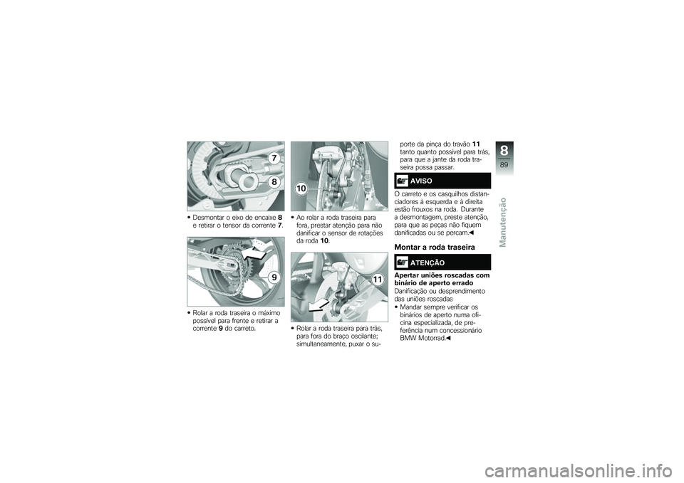 BMW MOTORRAD G310 R 2018  Manual do condutor (in Portuguese) �;�
�\b������ � �
��>� ��
 �
�����>�
�3�
 ��
����� � ��
��\b�� �� �����
���
�,�
�D���� � ���� ����\b�
��� � ��,�>����
��\b�\b���
� �
��� �	