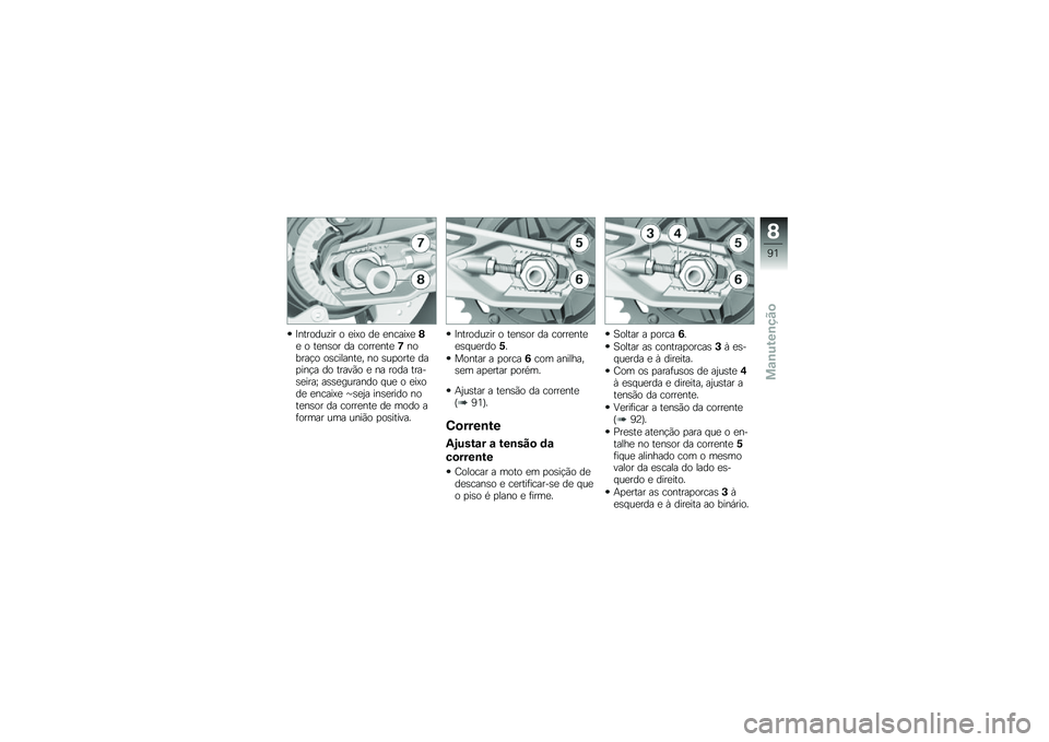BMW MOTORRAD G310 R 2018  Manual do condutor (in Portuguese) �@�������\f�� � �
��>� ��
 �
�����>�
�3�
 � ��
��\b�� �� �����
���
�,������!� ��\b�������
� �� �\b��
����
 ���
���!� �� �����(� �
 �� ��