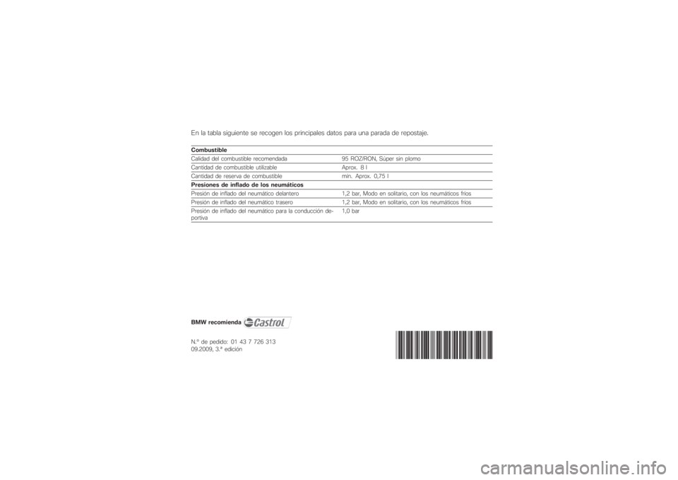 BMW MOTORRAD G 450 X 2009  Manual de instrucciones (in Spanish)    

 
 

  


 	 
  
	 	
 

0
\b	
1		 	
 
 

		)2 #345#36 % 
  
1		 	
 
 "
 -
 
