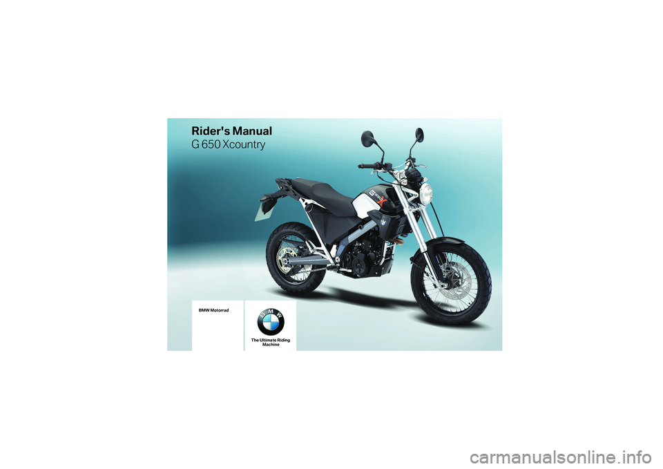 BMW MOTORRAD G 650 XCOUNTRY 2007  Riders Manual (in English) Rider's Manual
G 650 Xcountry  