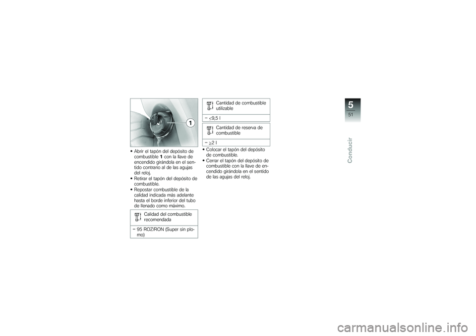 BMW MOTORRAD G650 XMOTO 2007 Manual de instrucciones (in Spanish) Abrir el tapón del depósito de
combustible1con la llave de
encendido girándola en el sen-
tido contrario al de las agujas
del reloj.
Retirar el tapón del depósito de
combustible.
Repostar combust BMW MOTORRAD G650 XMOTO 2007 Manual de instrucciones (in Spanish) Abrir el tapón del depósito de
combustible1con la llave de
encendido girándola en el sen-
tido contrario al de las agujas
del reloj.
Retirar el tapón del depósito de
combustible.
Repostar combust