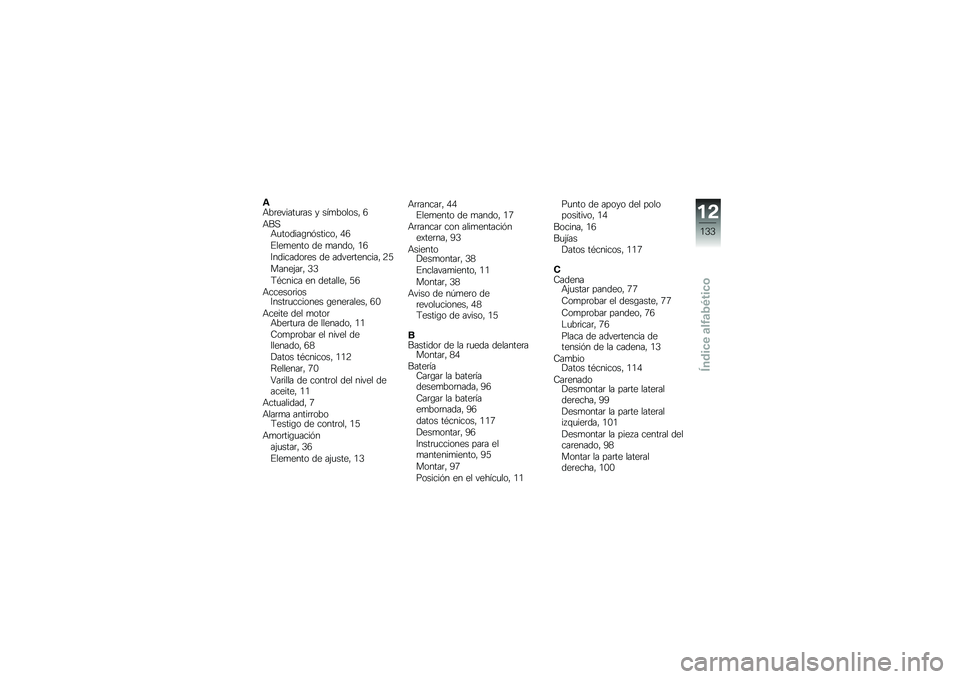 BMW MOTORRAD G 650 GS Sertão 2014  Manual de instrucciones (in Spanish) �\f�+��	������
�	�� � ���
������" �6
�+��,�+�
������\b��&������" �/�6
�%���
���� �� �
�����" �.�6
�8��������	�� �� �����	�������" �4�2
��