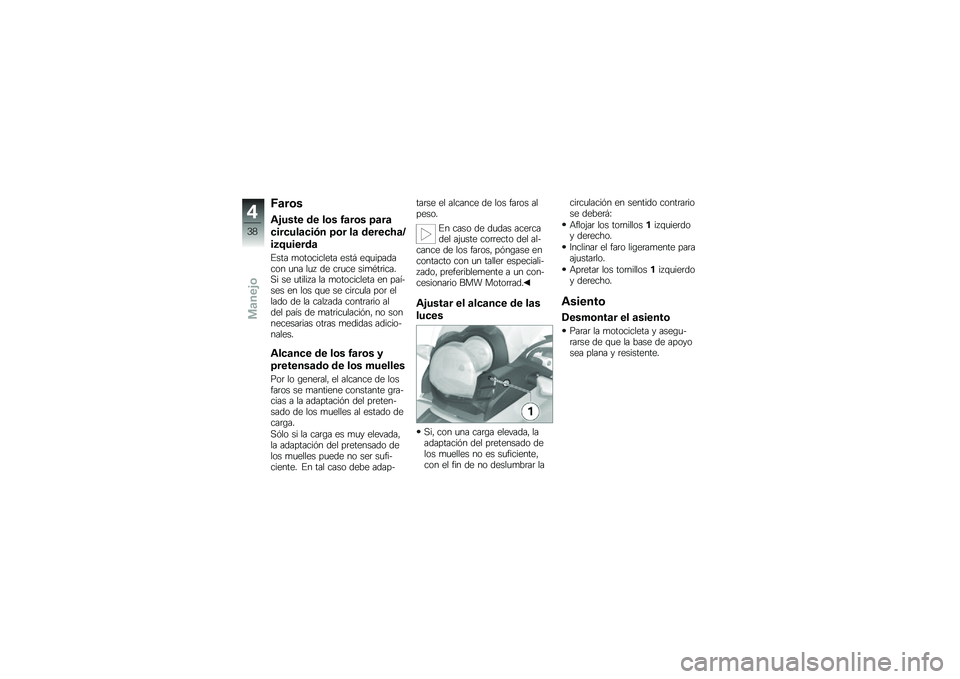 BMW MOTORRAD G 650 GS Sertão 2014  Manual de instrucciones (in Spanish) �A�	��\b�
�\f�&���� �� ��\b� �0�	��\b� �5�	��	
�
���
���	�
��)� �5�\b� ��	 �����
�6�	�B
��2�4������	
�%��� �
���������� ����# ��\f�
�������� �
�