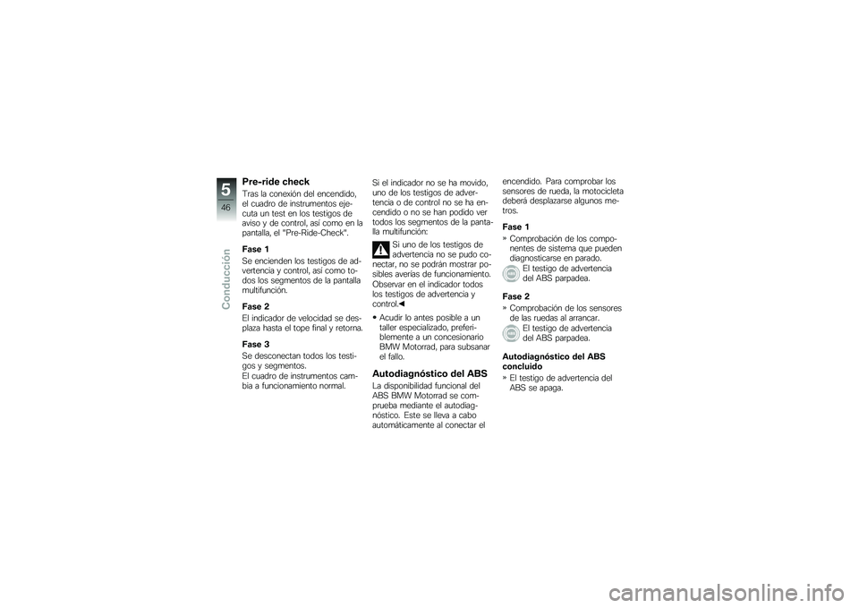 BMW MOTORRAD G 650 GS Sertão 2014  Manual de instrucciones (in Spanish) �8������� �
�6��
�<
�9�	�� �� �����)��&� ��� ����������"�� ��
���	� �� �����	�
�
����� ��(����
�� �
� ���� �� ��� ������\b�� ���