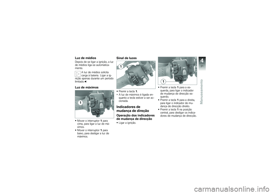BMW MOTORRAD G 650 GS Sertão 2014  Manual do condutor (in Portuguese) �A�� �	� ��7�	��
�
�;�
�
���\b ��
 �\b�
 ����� � �����!�(�� � ���\f��
 ��*����\b ������\b�
 �������������
���
�
�+ ���\f ��
 ��*����\b �\b���