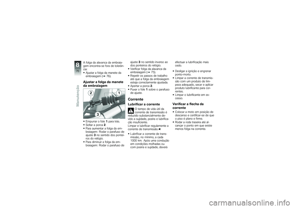 BMW MOTORRAD G 650 GS Sertão 2014  Manual do condutor (in Portuguese) �+ �	���� �� �������� �� �
���������
� �
���������\b�
 �	��� ��
 ����
��#������T
�+�0��\b��� � �	���� �� ����
��
 ���
��������
� 
