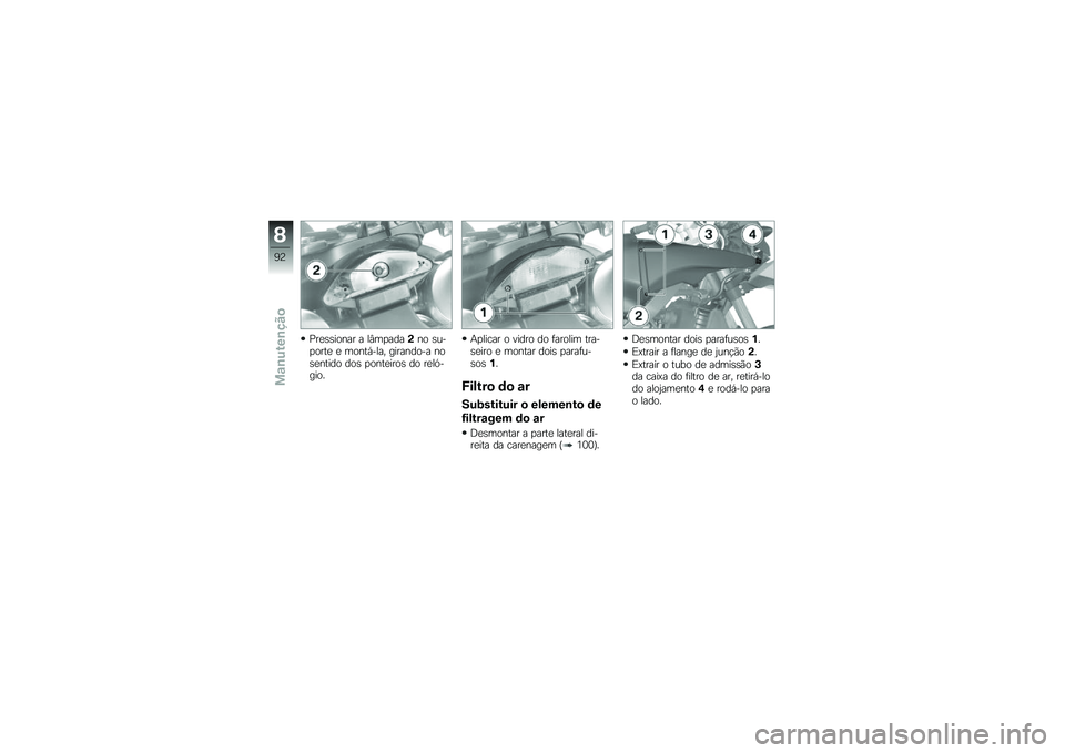 BMW MOTORRAD G 650 GS Sertão 2014  Manual do condutor (in Portuguese) �=��
�\b�\b����� � ��#��
����(�� �\b���
����
 �
 �����,���� ��������� ���\b�
����� ���\b �
����
����\b �� ��
��.�����
�+�
����� � ��