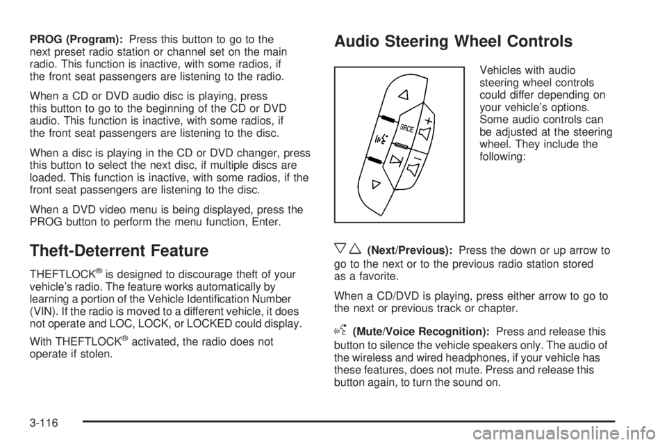 HUMMER H2 2008 Owners Manual PROG (Program):Press this button to go to the
next preset radio station or channel set on the main
radio. This function is inactive, with some radios, if
the front seat passengers are listening to the HUMMER H2 2008 Owners Manual PROG (Program):Press this button to go to the
next preset radio station or channel set on the main
radio. This function is inactive, with some radios, if
the front seat passengers are listening to the