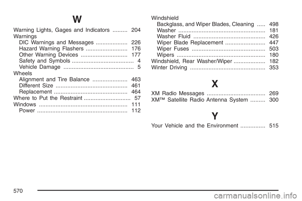 HUMMER H2 2007 Owners Manual W
Warning Lights, Gages and Indicators......... 204
Warnings
DIC Warnings and Messages................... 226
Hazard Warning Flashers......................... 176
Other Warning Devices................ HUMMER H2 2007 Owners Manual W
Warning Lights, Gages and Indicators......... 204
Warnings
DIC Warnings and Messages................... 226
Hazard Warning Flashers......................... 176
Other Warning Devices................