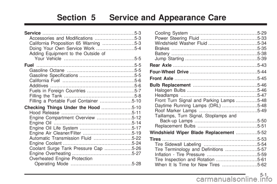 HUMMER H2 2006  Owners Manual Service............................................................5-3
Accessories and Modi�cations..........................5-3
California Proposition 65 Warning.....................5-3
Doing Your Ow