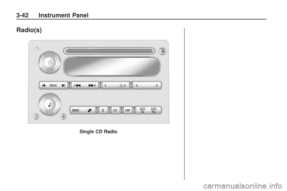 HUMMER H3 2009  Owners Manual Radio(s)
Single CD Radio
3-42 Instrument Panel 