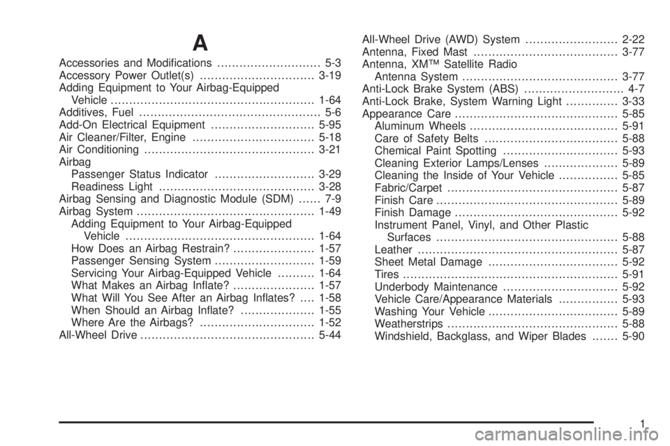 HUMMER H3 2006  Owners Manual A
Accessories and Modi�cations............................ 5-3
Accessory Power Outlet(s)...............................3-19
Adding Equipment to Your Airbag-Equipped
Vehicle............................