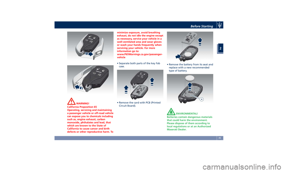 MASERATI GHIBLI 2019 Owners Guide WARNING!
California Proposition 65
Operating, servicing and maintaining
a passenger vehicle or off-road vehicle
can expose you to chemicals including
such as, engine exhaust, carbon
monoxide, phthalat MASERATI GHIBLI 2019 Owners Guide WARNING!
California Proposition 65
Operating, servicing and maintaining
a passenger vehicle or off-road vehicle
can expose you to chemicals including
such as, engine exhaust, carbon
monoxide, phthalat