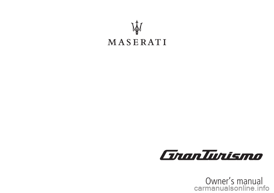 MASERATI GRANTURISMO 2019  Owners Manual Owner’s manual 