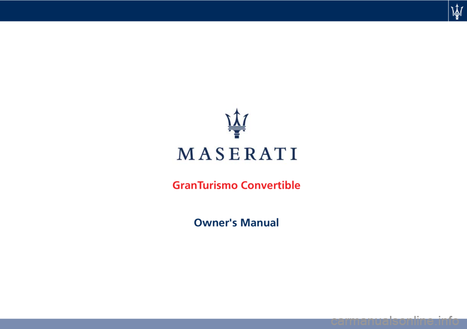 MASERATI GRANTURISMO CONVERTIBLE 2020  Owners Manual GranTurismo Convertible
Owner's Manual 