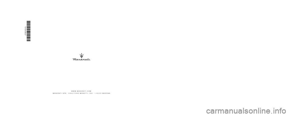 MASERATI GRECALE 2023 Owners Manual MASERATI SPA · VIALE C IRO MENOTTI , 3 22 · I- 41121 MODENA
WWW.MASERATI.COM
*910043623*
*910043623*
Owner’s manual
Owner’s manual MASERATI GRECALE 2023 Owners Manual MASERATI SPA · VIALE C IRO MENOTTI , 3 22 · I- 41121 MODENA
WWW.MASERATI.COM
*910043623*
*910043623*
Owner’s manual
Owner’s manual