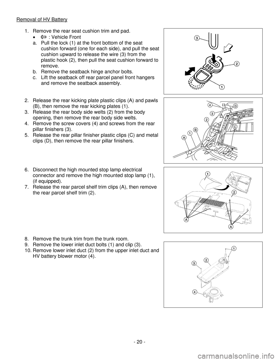 NISSAN ALTIMA HYBRID 2009 L32A / 4.G Dismantling Guide NISSAN ALTIMA HYBRID 2009 L32A / 4.G Dismantling Guide, Page 20