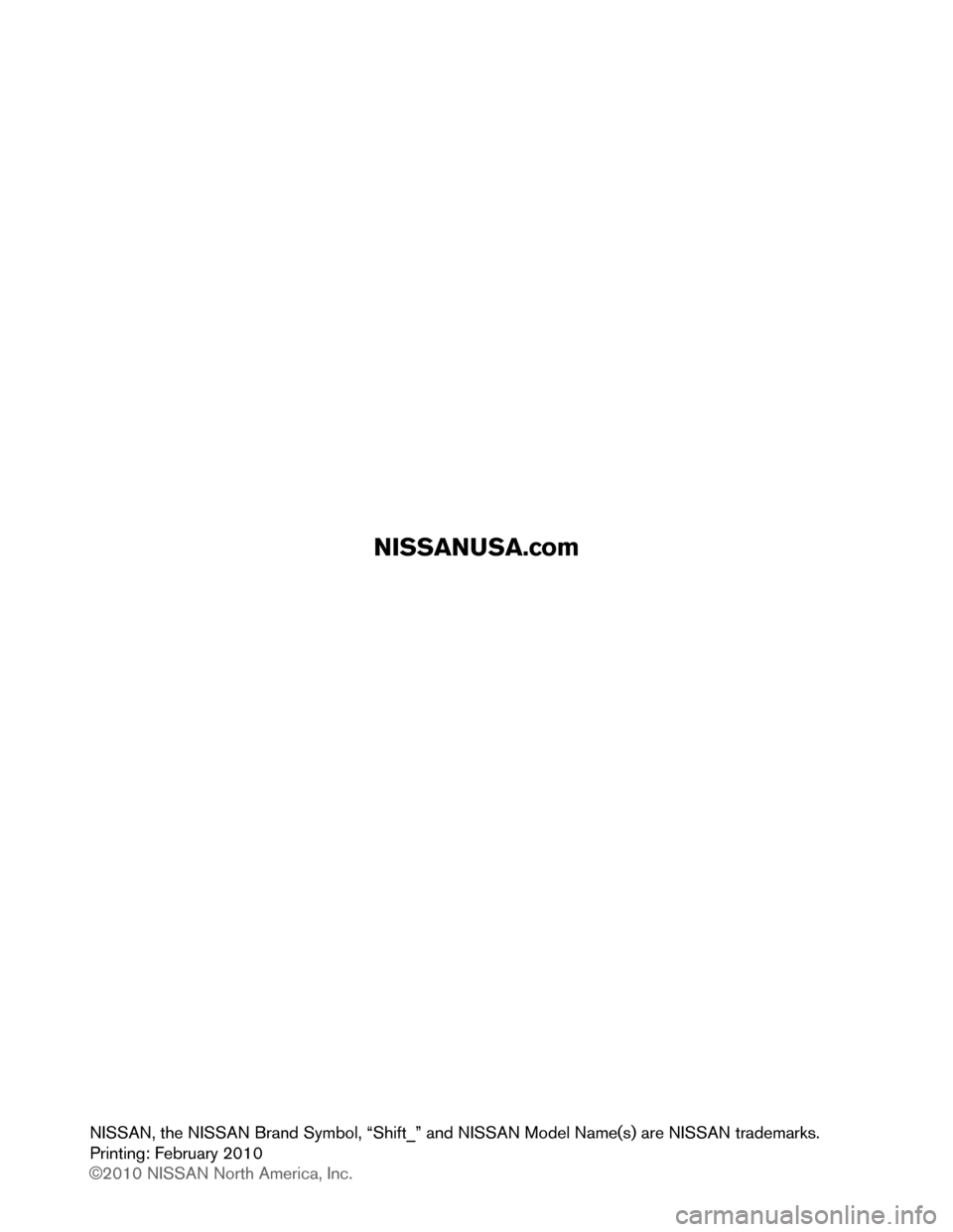 NISSAN SENTRA 2011 B16 / 6.G Consumer Safety Air Bag Information Guide 2011 NISSAN Consumer Safety & Air Bag Information Guide 18
NISSANUSA.com
NISSAN, the NISSAN Brand Symb NISSAN SENTRA 2011 B16 / 6.G Consumer Safety Air Bag Information Guide 2011 NISSAN Consumer Safety & Air Bag Information Guide 18
NISSANUSA.com
NISSAN, the NISSAN Brand Symb