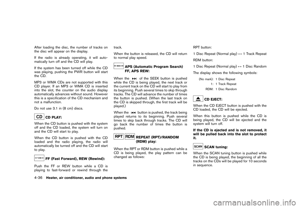 NISSAN CUBE 2011 3.G Owners Manual Black plate (182,1)
Model "Z12-D" EDITED: 2010/ 9/ 27
After loading the disc, the number of tracks on
the disc will appear on the display.
If the radio is already operating, it will auto-
matically tu NISSAN CUBE 2011 3.G Owners Manual Black plate (182,1)
Model "Z12-D" EDITED: 2010/ 9/ 27
After loading the disc, the number of tracks on
the disc will appear on the display.
If the radio is already operating, it will auto-
matically tu