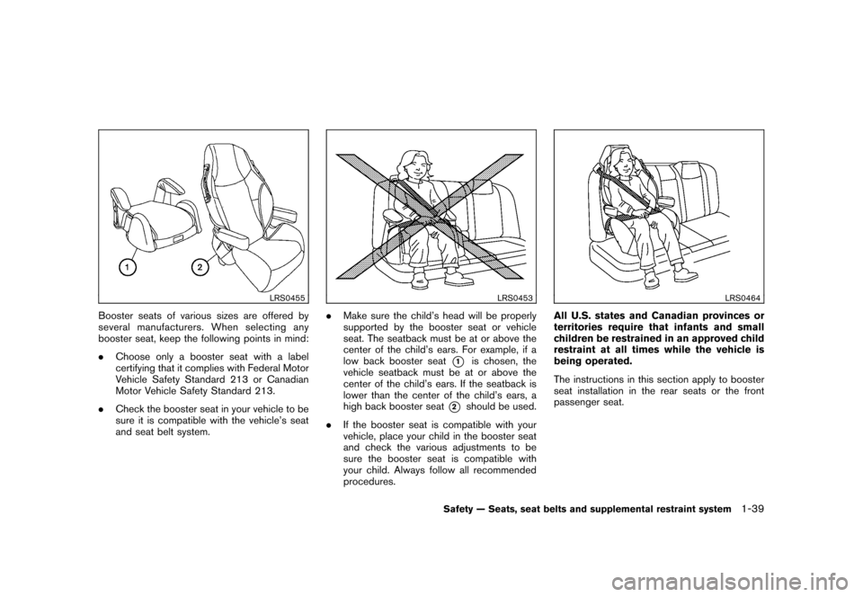 NISSAN CUBE 2011 3.G Workshop Manual Black plate (53,1)
Model "Z12-D" EDITED: 2010/ 9/ 27
LRS0455
Booster seats of various sizes are offered by
several manufacturers. When selecting any
booster seat, keep the following points in mind:
.C