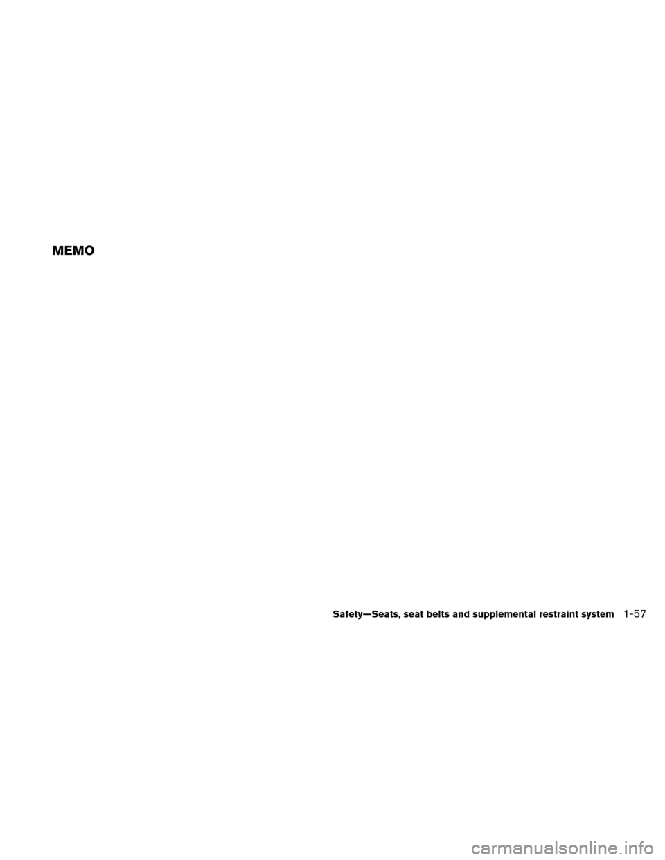 NISSAN VERSA HATCHBACK 2011 1.G Manual PDF MEMO
Safety—Seats, seat belts and supplemental restraint system1-57 