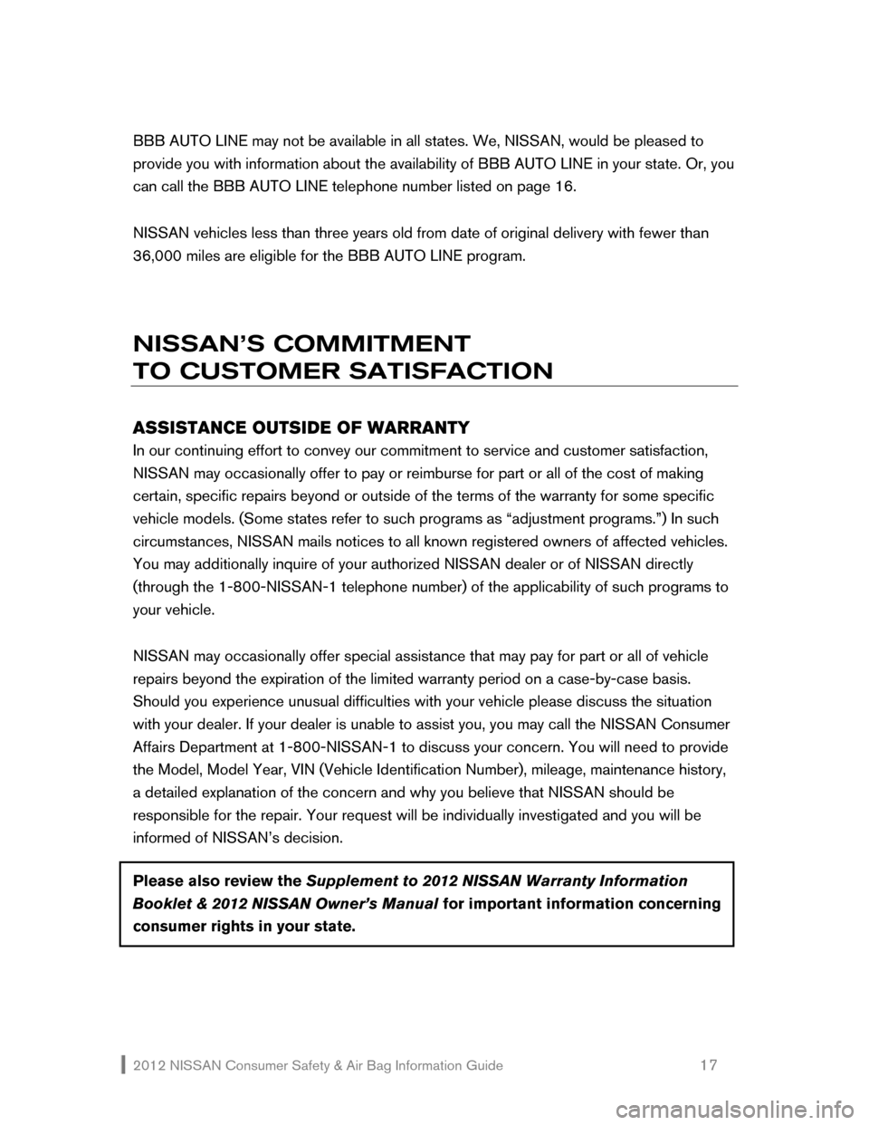 NISSAN NV200 2012 1.G Consumer Safety Air Bag Information Guide 2012 NISSAN Consumer Safety & Air Bag Information Guide                                                   17 
BBB AUTO LINE may not be available in all states. We, NISSAN, would be pleased to 
provide