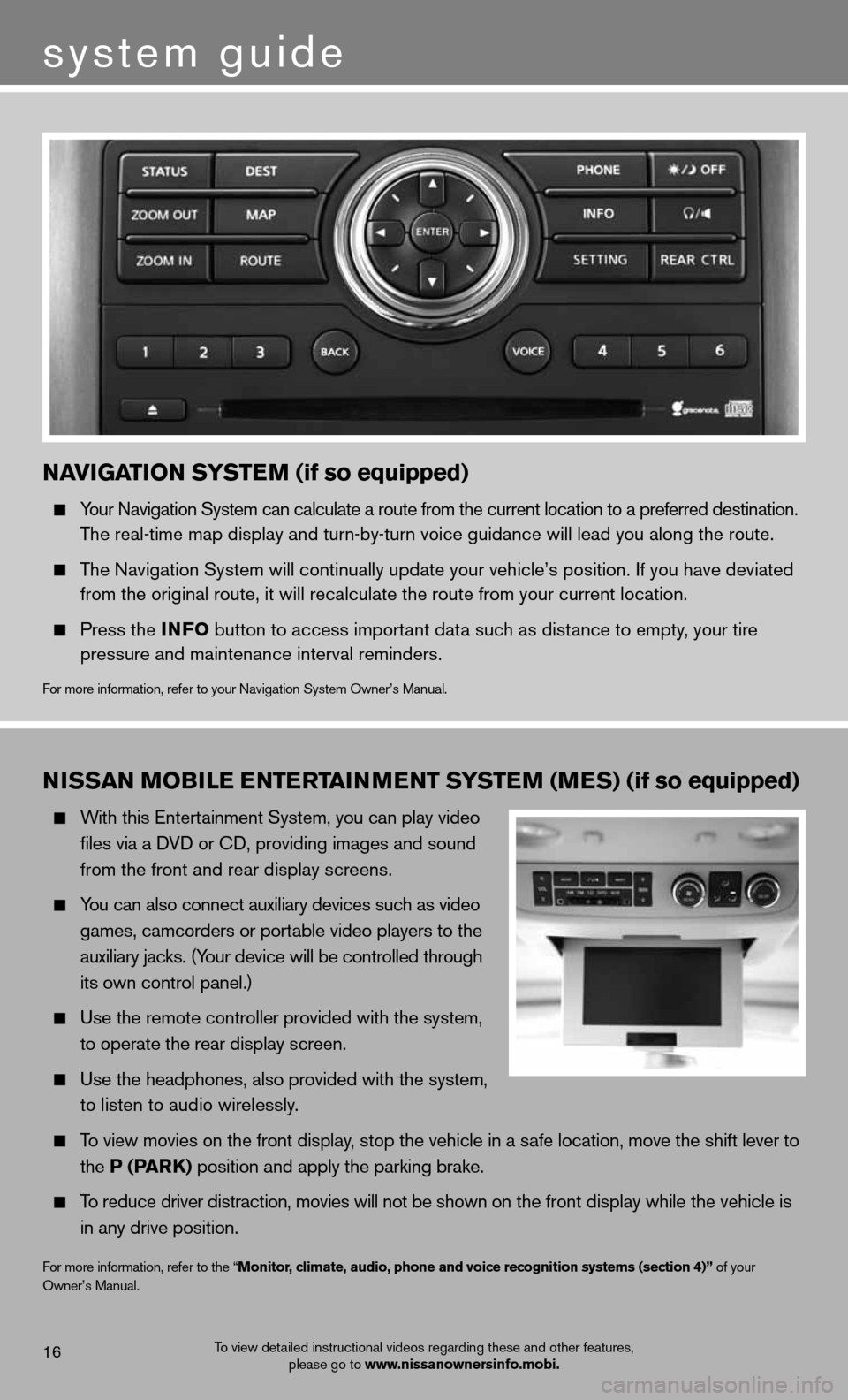 NISSAN ARMADA 2012 1.G Quick Reference Guide nissan moBilE EntErtainm Ent systE m (mEs) (if so equipped)
   With this entertainment System, you can play video 
    files via a d Vd or cd, providing images and sound 
    from the front and rear d