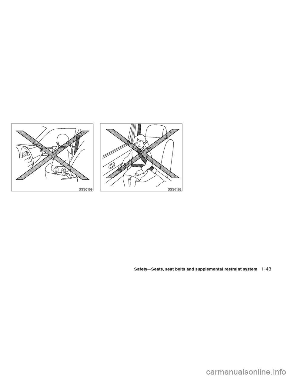 NISSAN MAXIMA 2012 A35 / 7.G Workshop Manual SSS0159SSS0162
Safety—Seats, seat belts and supplemental restraint system1-43 