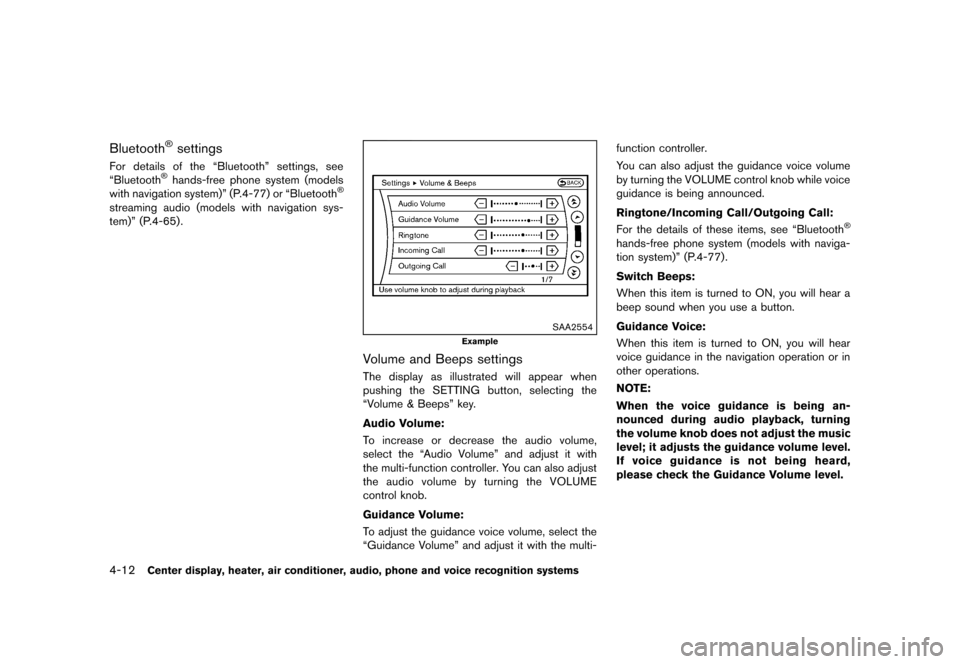 NISSAN 370Z COUPE 2013 Z34 Owners Manual Black plate (172,1)
[ Edit: 2012/ 4/ 11 Model: Z34-D ]
4-12Center display, heater, air conditioner, audio, phone and voice recognition systems
Bluetooth®settingsGUID-56E360FA-1EFC-4DBC-A0CD-541E23704