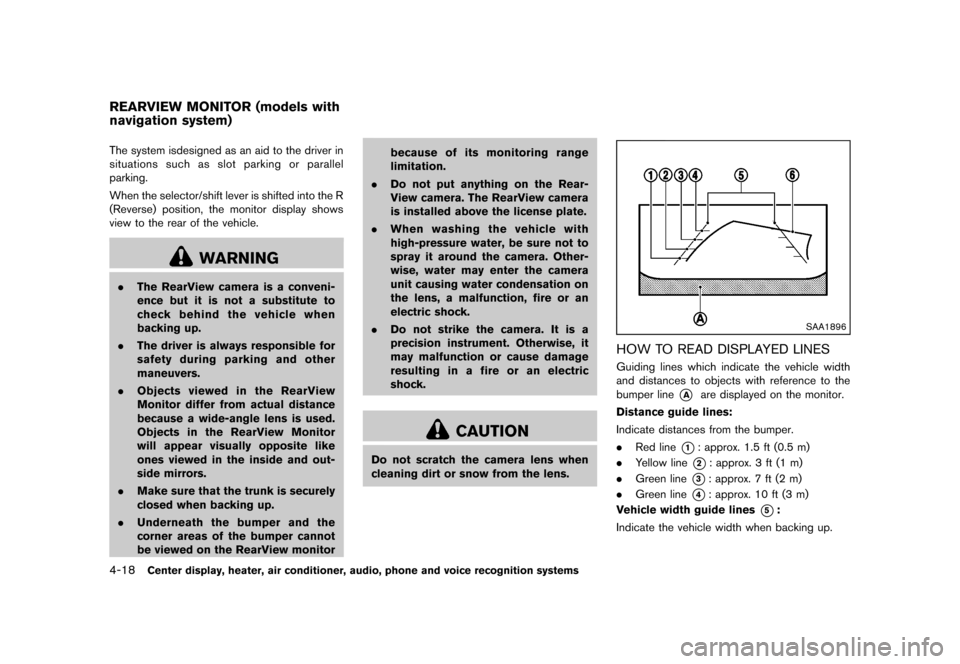 NISSAN 370Z COUPE 2013 Z34 Owners Manual Black plate (178,1)
[ Edit: 2012/ 4/ 11 Model: Z34-D ]
4-18Center display, heater, air conditioner, audio, phone and voice recognition systems
GUID-1540451A-299B-4D2F-A4B8-92CD293DC8E7The system is�de