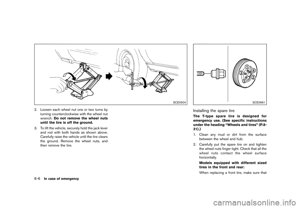 NISSAN 370Z COUPE 2013 Z34 Owners Manual Black plate (324,1)
[ Edit: 2012/ 4/ 11 Model: Z34-D ]
6-6In case of emergency
SCE0504
2. Loosen each wheel nut one or two turns byturning counterclockwise with the wheel nut
wrench. Do not remove the