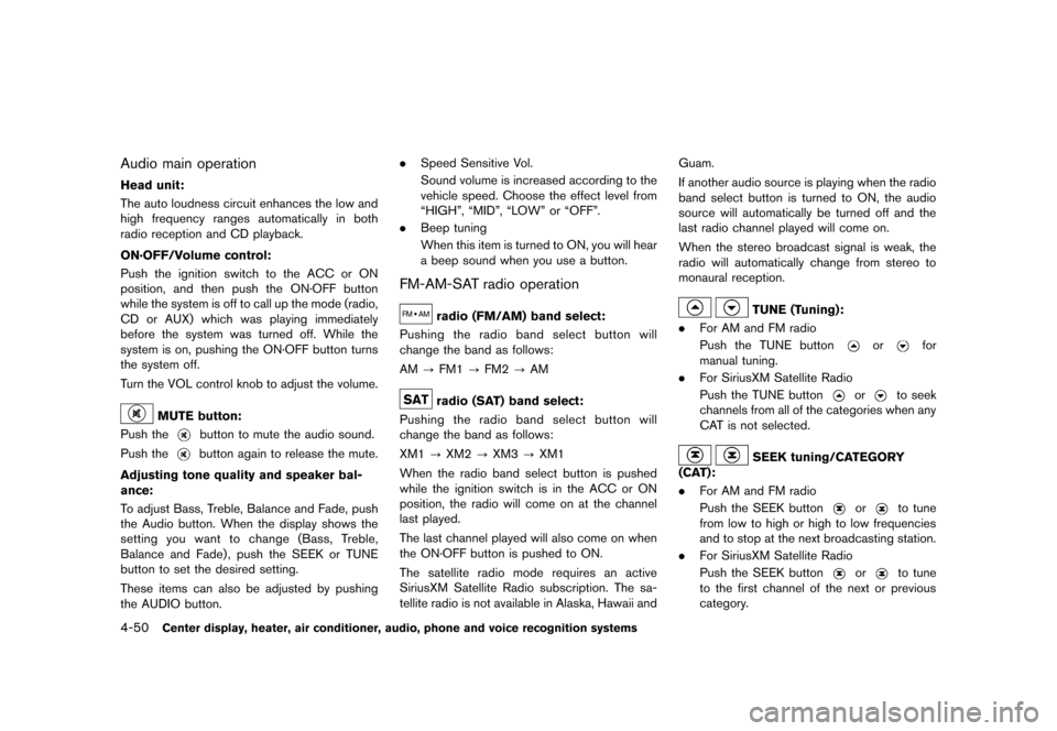 NISSAN 370Z ROADSTER 2013 Z34 Owners Manual Black plate (210,1)
[ Edit: 2012/ 4/ 11 Model: Z34-D ]
4-50Center display, heater, air conditioner, audio, phone and voice recognition systems
Audio main operationGUID-AE6CC74E-13DD-41C3-8EC3-902503F3