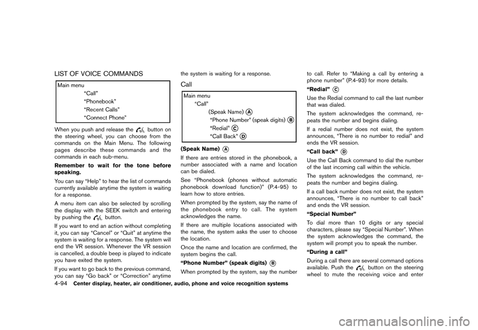 NISSAN 370Z ROADSTER 2013 Z34 Owners Manual Black plate (254,1)
[ Edit: 2012/ 4/ 11 Model: Z34-D ]
4-94Center display, heater, air conditioner, audio, phone and voice recognition systems
LIST OF VOICE COMMANDSGUID-6F181B9B-91C3-43FD-95A1-43C300