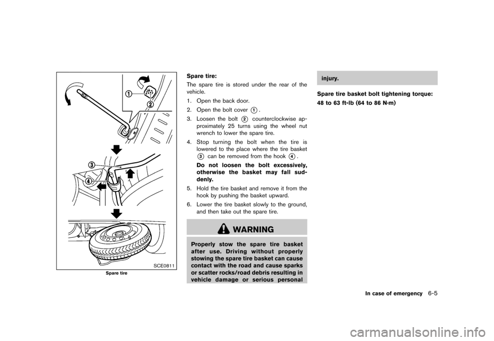 NISSAN CUBE 2013 3.G Owners Manual Black plate (239,1)
[ Edit: 2012/ 7/ 19 Model: Z12-D ]
SCE0811
Spare tire
Spare tire:GUID-D73A39BF-43C8-459F-9C24-47B7F579C407The spare tire is stored under the rear of the
vehicle.
1. Open the back d