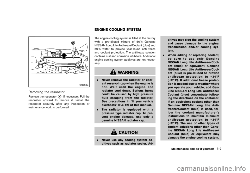 NISSAN CUBE 2013 3.G User Guide Black plate (267,1)
[ Edit: 2012/ 7/ 19 Model: Z12-D ]
SDI2394
Removing the resonatorGUID-5C5E5DD5-4AB5-463E-B90E-2A113CADB2F5Remove the resonator*Aif necessary. Pull the
resonator upward to remove it