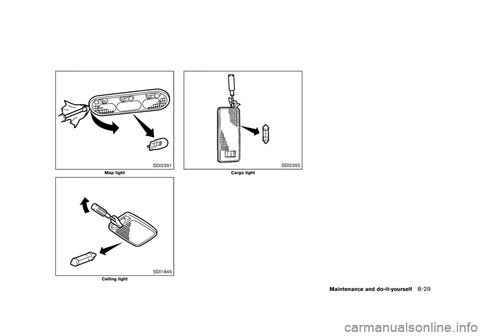 NISSAN CUBE 2013 3.G Owners Manual Black plate (289,1)
[ Edit: 2012/ 7/ 19 Model: Z12-D ]
SDI2391
Map light
SDI1845
Ceiling light
SDI2392
Cargo light
Maintenance and do-it-yourself8-29
Condition: 