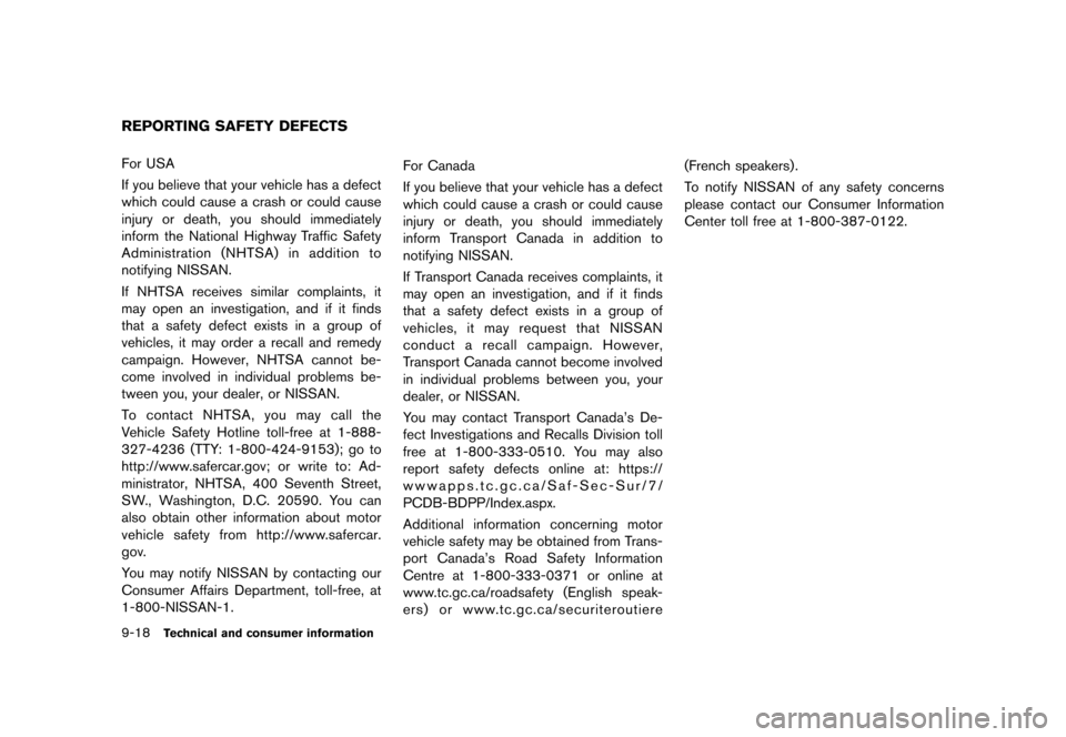 NISSAN CUBE 2013 3.G Owners Manual Black plate (318,1)
[ Edit: 2012/ 7/ 19 Model: Z12-D ]
9-18Technical and consumer information
GUID-EA46C48C-E5FA-4005-9FBC-9DC7876653BBFor USA
If you believe that your vehicle has a defect
which could