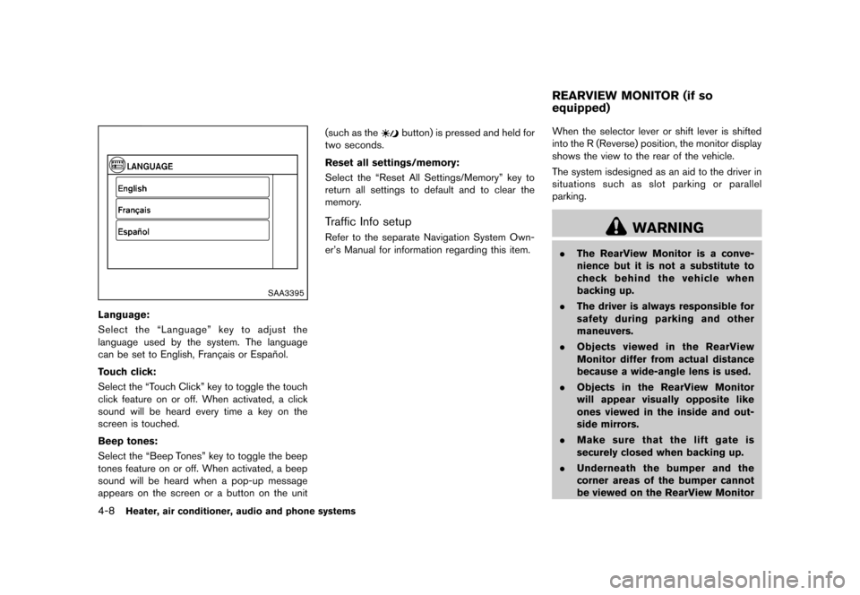 NISSAN JUKE 2013 F15 / 1.G Owners Manual Black plate (152,1)
[ Edit: 2012/ 6/ 29 Model: F15-D ]
4-8Heater, air conditioner, audio and phone systems
SAA3395
Language:GUID-3448E018-0BC4-4D17-AD0E-3BB850F23C53Select the “Language” key to ad