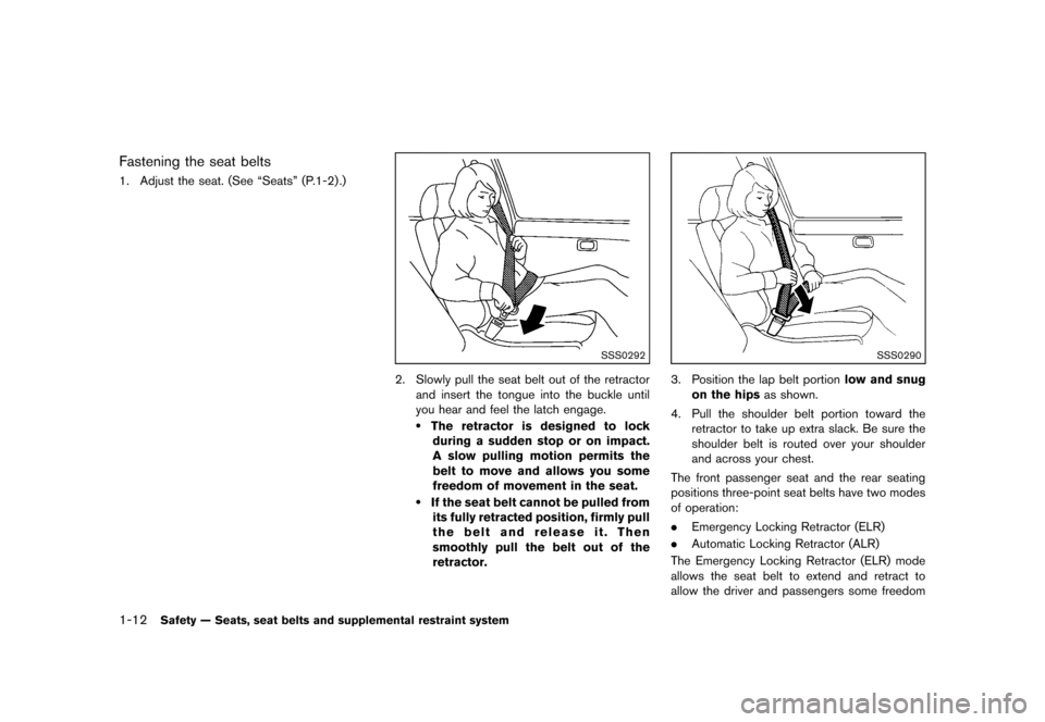 NISSAN JUKE 2013 F15 / 1.G Owners Manual Black plate (28,1)
[ Edit: 2012/ 6/ 29 Model: F15-D ]
1-12Safety — Seats, seat belts and supplemental restraint system
Fastening the seat beltsGUID-7A8EC8B3-4437-4D52-96D2-2DBE6487FB7F1. Adjust the 