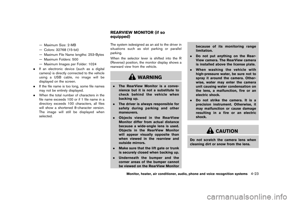 NISSAN MURANO 2013 2.G Owners Manual Black plate (229,1)
[ Edit: 2012/ 7/ 31 Model: Z51-D ]
— Maximum Size: 2-MB
— Colors: 32768 (15-bit)
— Maximum File Name lengths: 253-Bytes
— Maximum Folders: 500
— Maximum Images per Folder