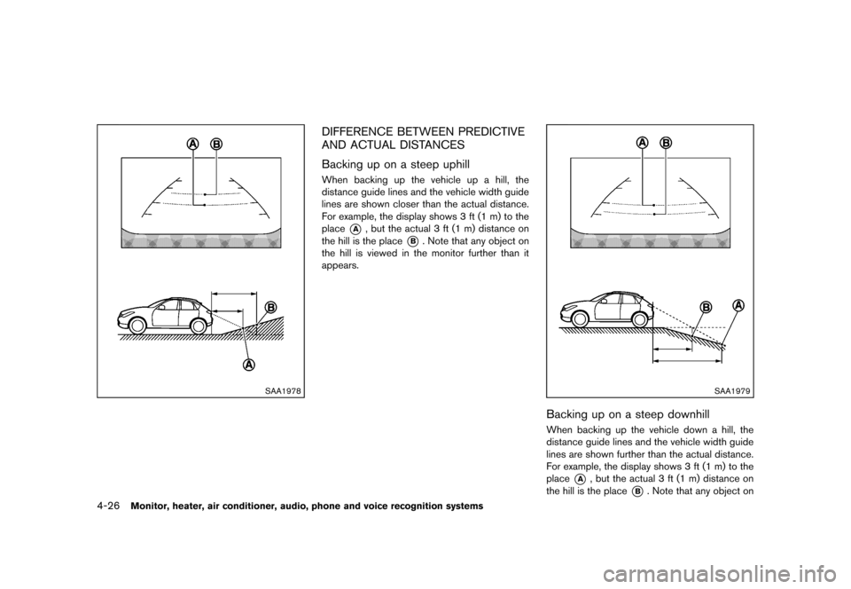NISSAN MURANO 2013 2.G Service Manual Black plate (232,1)
[ Edit: 2012/ 7/ 31 Model: Z51-D ]
4-26Monitor, heater, air conditioner, audio, phone and voice recognition systems
SAA1978
DIFFERENCE BETWEEN PREDICTIVE
AND ACTUAL DISTANCES
GUID-
