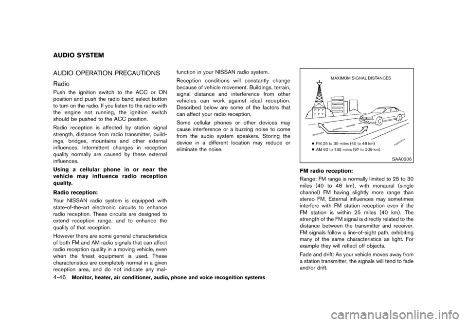 NISSAN MURANO 2013 2.G Service Manual Black plate (252,1)
[ Edit: 2012/ 7/ 31 Model: Z51-D ]
4-46Monitor, heater, air conditioner, audio, phone and voice recognition systems
GUID-E954533A-76AC-41A8-828A-6CCF73E0885CAUDIO OPERATION PRECAUT