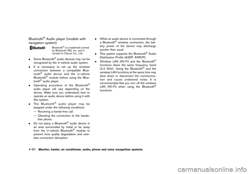 NISSAN MURANO 2013 2.G Owners Manual Black plate (266,1)
[ Edit: 2012/ 7/ 31 Model: Z51-D ]
4-60Monitor, heater, air conditioner, audio, phone and voice recognition systems
Bluetooth®Audio player (models with
navigation system)
GUID-199
