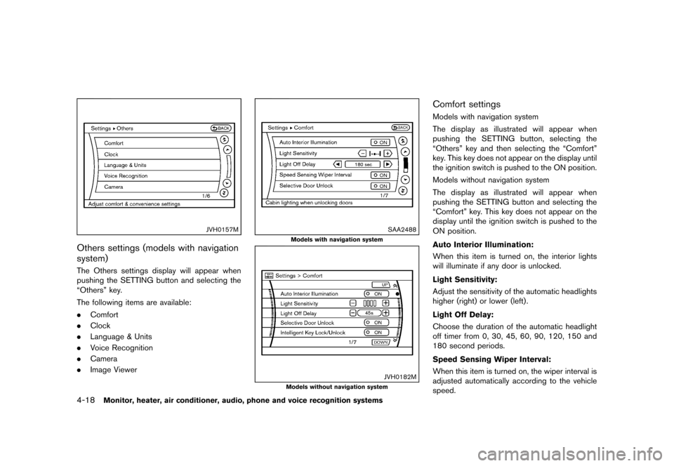 NISSAN QUEST 2013 RE52 / 4.G Owners Manual Black plate (198,1)
[ Edit: 2013/ 3/ 26 Model: E52-D ]
4-18Monitor, heater, air conditioner, audio, phone and voice recognition systems
JVH0157M
Others settings (models with navigation
system)
GUID-5D