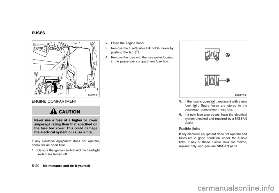 NISSAN QUEST 2013 RE52 / 4.G Owners Manual Black plate (424,1)
[ Edit: 2013/ 3/ 26 Model: E52-D ]
8-20Maintenance and do-it-yourself
GUID-2A7EB98C-06EB-4C49-B4CD-5F466EB75D08
SDI2181
ENGINE COMPARTMENTGUID-CA4EBE21-B3CE-413F-A37D-F2E747557888
