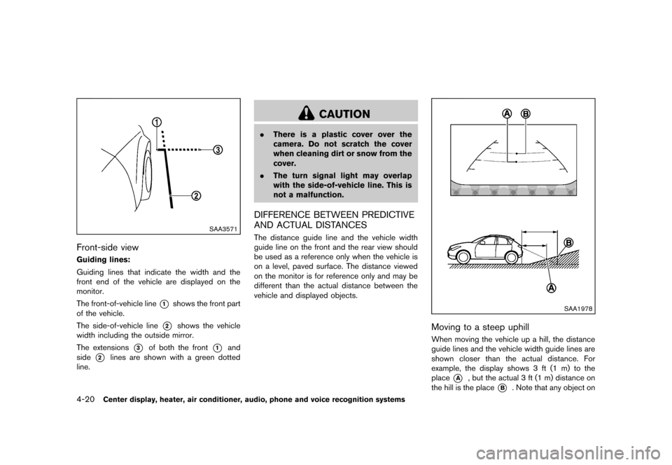NISSAN ROGUE 2013 2.G Owners Manual Black plate (168,1)
[ Edit: 2012/ 5/ 18 Model: S35-D ]
4-20Center display, heater, air conditioner, audio, phone and voice recognition systems
SAA3571
Front-side viewGUID-8076DAE4-5740-4153-97B7-D2360