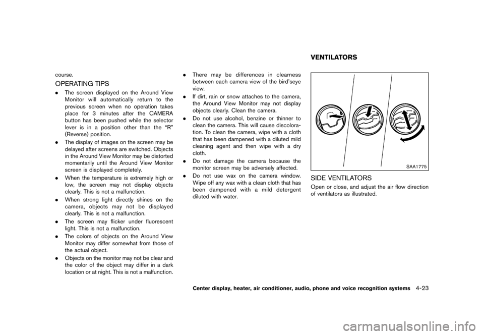 NISSAN ROGUE 2013 2.G Owners Manual Black plate (171,1)
[ Edit: 2012/ 5/ 18 Model: S35-D ]
course.
OPERATING TIPSGUID-CF52BB42-FFBD-4B6D-ABD2-E53AE93EE69F.The screen displayed on the Around View
Monitor will automatically return to the
