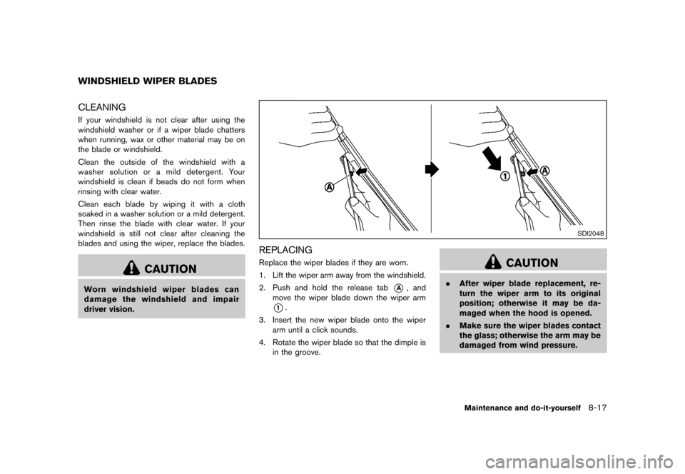 NISSAN ROGUE 2013 2.G Owners Manual Black plate (307,1)
[ Edit: 2012/ 5/ 18 Model: S35-D ]
S35-D-110201-53E17982-E39E-49B7-A947-15ED15FB35C8CLEANINGS35-D-110201-73406825-1B4C-487C-8E06-80AA8D836FC2If your windshield is not clear after u