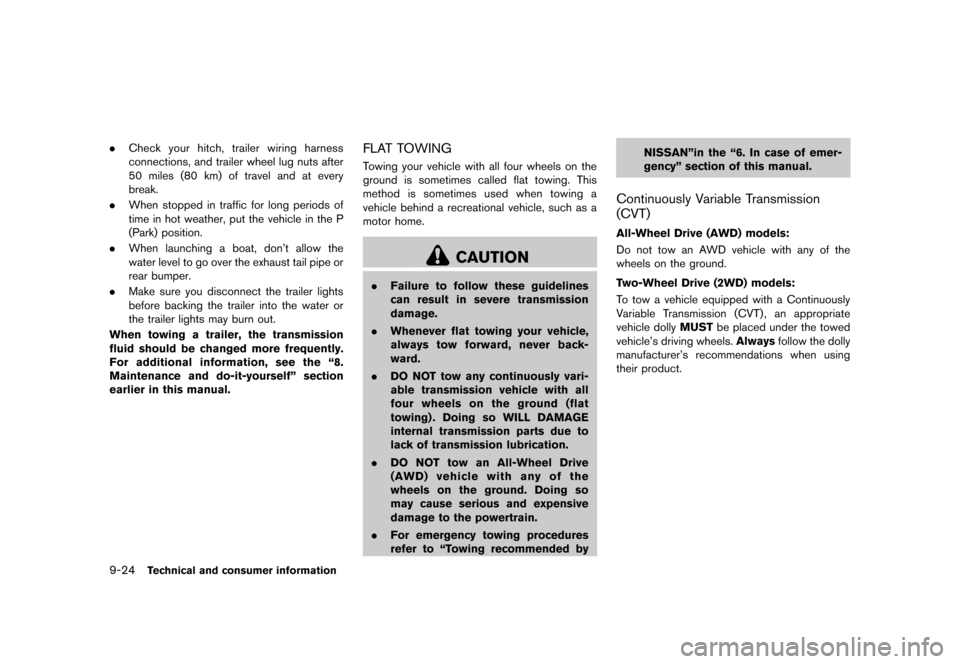 NISSAN ROGUE 2013 2.G Owners Manual Black plate (356,1)
[ Edit: 2012/ 5/ 18 Model: S35-D ]
9-24Technical and consumer information
.Check your hitch, trailer wiring harness
connections, and trailer wheel lug nuts after
50 miles (80 km) o